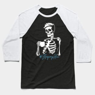 Just Trying To Stay Alive Baseball T-Shirt